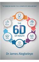The 6d of Health