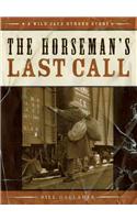 The Horseman's Last Call