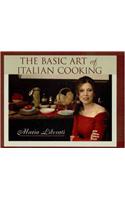 The Basic Art of Italian Cooking