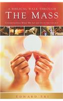 A Biblical Walk Through the Mass