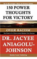 150 Power Thoughts for Victory Over Racism