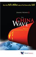 China Wave, The: Rise of a Civilizational State