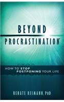 Beyond Procrastination(TM)