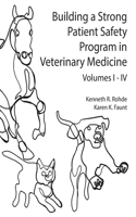 Building a Strong Patient Safety Program in Veterinary Medicine