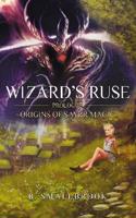 Wizard's Ruse: Origins of Sayzr Magic