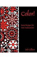 Color! Easy Designs for Your Relaxation