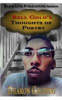 Rell's Gold Thoughts Of Poetry