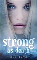 Strong as Death: (1 Born from Death)