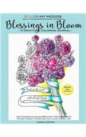 Journal Blessings in Bloom Adult Coloring Books and Coloring Journals by Color My Moods (Gratitude Journal, Journaling Bible Verses, Notebook, Diary, A Gift of Thanksgiving, Christian Books Companion)