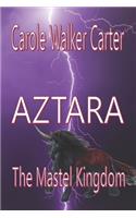 Aztara, The Mastel Kingdom