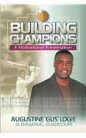 Building Champions: A Motivational Presentation