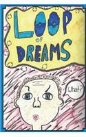 Loop of Dreams