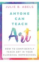 Anyone Can Teach Art