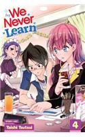 We Never Learn, Vol. 4