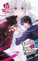 The Greatest Demon Lord Is Reborn as a Typical Nobody, Vol. 8 (light novel): The Goddess's Awakening Volume 8