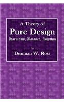 A Theory of Pure Design: Harmony, Balance, Rhythm