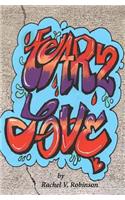 Fear To Love