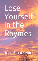 Lose Yourself in the Rhymes