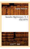 Annales Algériennes. T. 1 (Éd.1854)