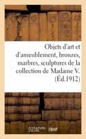 Objets d'Art Et d'Ameublement, Bronzes, Marbres, Sculptures, Faïences, Porcelaines, Objets Variés