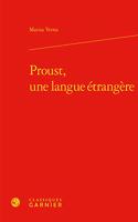 Proust, Une Langue Etrangere