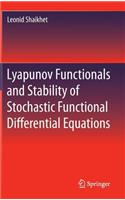 Lyapunov Functionals and Stability of Stochastic Functional Differential Equations