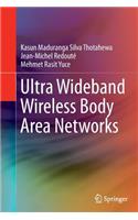 Ultra Wideband Wireless Body Area Networks