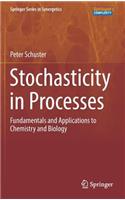 Stochasticity in Processes