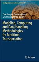 Modeling, Computing and Data Handling Methodologies for Maritime Transportation