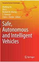 Safe, Autonomous and Intelligent Vehicles