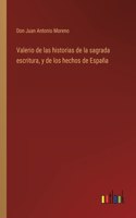 Valerio de las historias de la sagrada escritura, y de los hechos de Espana