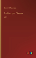 Revolving Lights: Pilgrimage: Vol. 7