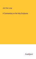 Commentary on the Holy Scriptures