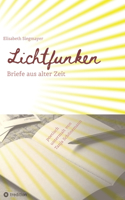 Lichtfunken - Zeitreise mit alten Briefen und Fotografien