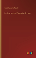 Le rideau levé, ou, L'éducation de Laure