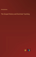 The Gospel History and Doctrinal Teaching