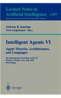 Intelligent Agents VI. Agent Theories, Architectures, and Languages