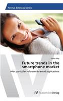 Future trends in the smartphone market