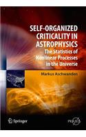 Self-Organized Criticality in Astrophysics