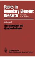 Time-Dependent and Vibration Problems