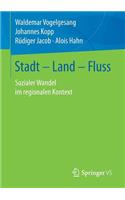 Stadt - Land - Fluss