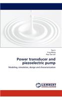 Power Transducer and Piezoelectric Pump