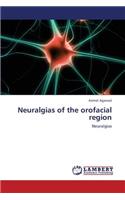 Neuralgias of the Orofacial Region