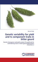 Genetic variability for yield and ts component traits in bitter gourd