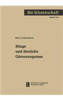 Silage und ähnliche Gärerzeugnisse: (96 Die Wissenschaft)