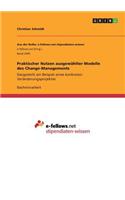 Praktischer Nutzen ausgewählter Modelle des Change-Managements