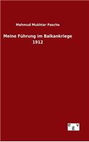 Meine Führung im Balkankriege 1912