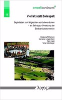 Vielfalt Statt Zwiespalt: Begleitfaden Zum Mitgestalten Von Lebensraumen -- Ein Beitrag Zur Umsetzung Der Biodiversitatskonvention