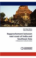 Rapprochement Between East Coast of India and Southeast Asia