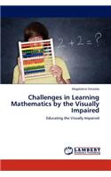 Challenges in Learning Mathematics by the Visually Impaired